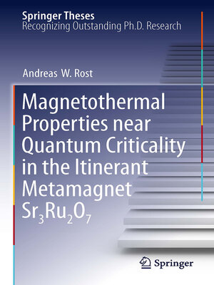 cover image of Magnetothermal Properties near Quantum Criticality in the Itinerant Metamagnet Sr3Ru2O7